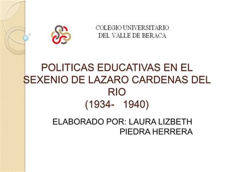 Politicas Educativas En El Sexenio De Lazaro Cardenas Ppt