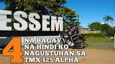 MGA BAGAY NA HINDI KO NAGUSTUHAN SA TMX 125 ALPHA BY MY OWN