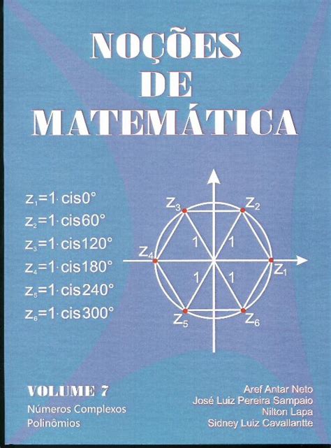 PDF Noções de Matemática Vol 7 Complexos e Polinômios DOKUMEN TIPS