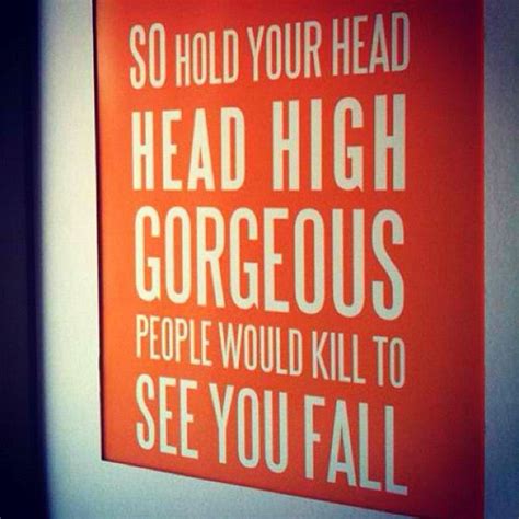 Keep Your Head Held High Quotes Quotesgram