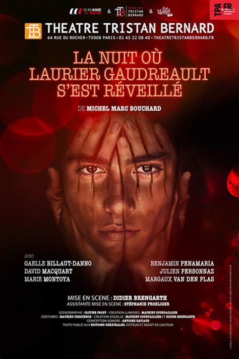 La Nuit O Laurier Gaudreault S Est R Veill Au Th Tre Tristan Bernard