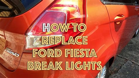 How To Replace Ford Fiesta Break Light Youtube