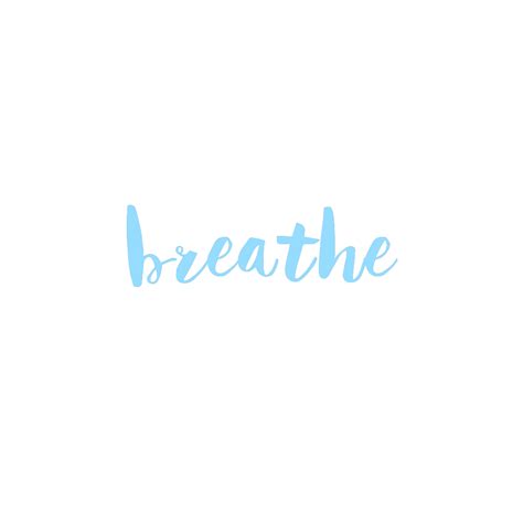 breathe (light blue aesthetic handwriting) created and uploaded by ...