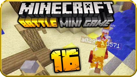 Let S Play MINECRAFT BATTLE MINI GAME Part 16 Jetzt Macht Es Doch