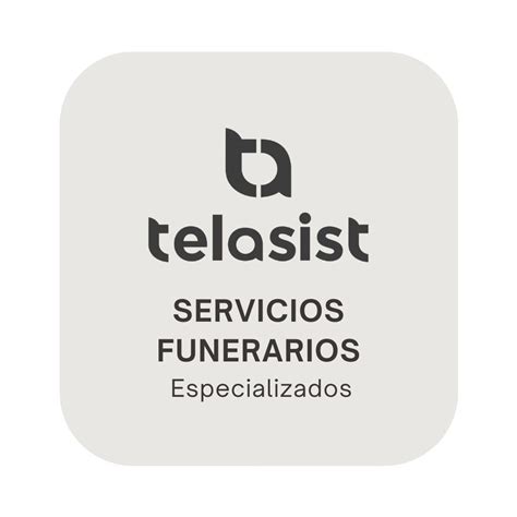 Servicios De Asistencia Funeraria Telasist Servicios De Asistencia