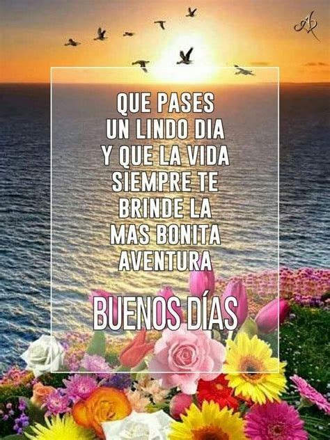 Pin By Mary On Buen D A Good Morning Greetings Good Versos De