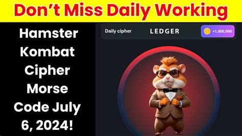 Don T Miss Daily Hamster Kombat Cipher Morse Code July