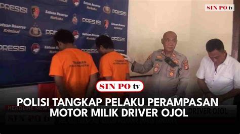 Polisi Tangkap Pelaku Perampasan Motor Milik Driver Ojol Youtube