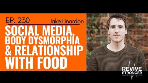 230 Jake Linardon Social Media Body Dysmorphia And Relationship