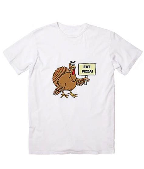 Eat Pizza Turkey Funny Thanksgiving Shirts Thanksgiving T-Shirts