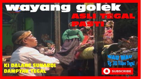 WAYANG GOLEK ASLI TEGAL KI DALANG SUNARDI YouTube