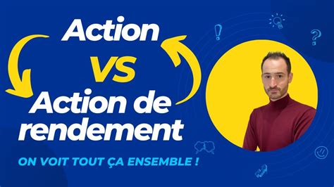 Action Action De Rendement Laquelle Choisir Youtube