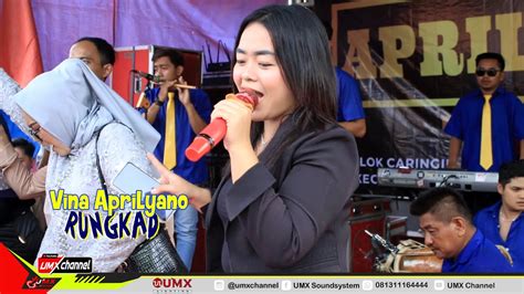 Rungkad Voc Vina Aprilyano New Aprilyano Supported By Umx