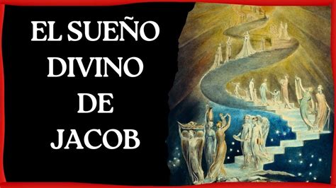 El Sue O De Jacob Con La Escalera Al Cielo Historias Fascinantes De