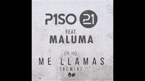 Piso 21 Ft Maluma Me Llamas Rh Remix Youtube