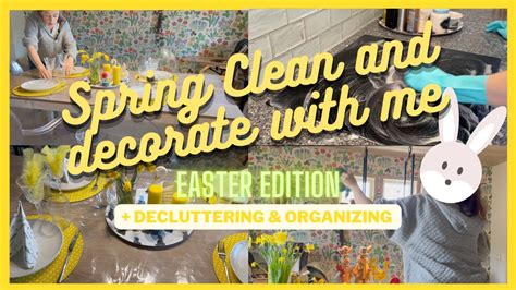 Spring Clean Decorate With Me Easter Decor Deep Clean