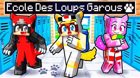 UN ROI à l École des LOUPS GAROUS sur Minecraft YouTube