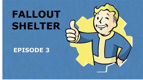 Fallout Shelter Ep 3 Youtube