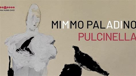 Mimmo Paladino Pulcinella La Mostra Al Museo Eremitani Dal