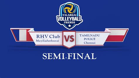 Semifinal Set Tamilnadu Police Vs Rhv Club Mayiladuthurai