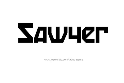 Sawyer Name Tattoo Designs