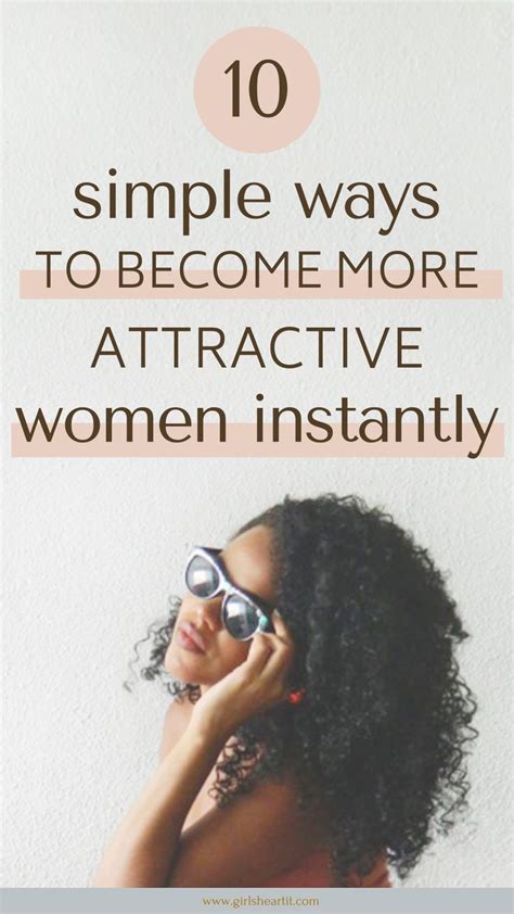 10 Simple Ways To Become More Attractive Women Instantly