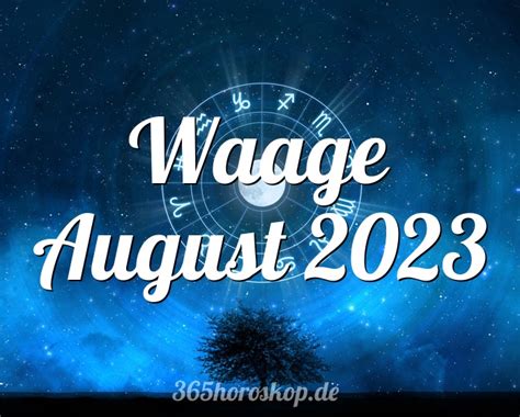 Horoskop Waage August 2023 Monatshoroskop Tarot