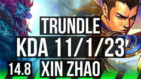 TRUNDLE Vs XIN ZHAO JGL 11 1 23 900 Games Dominating KR Master