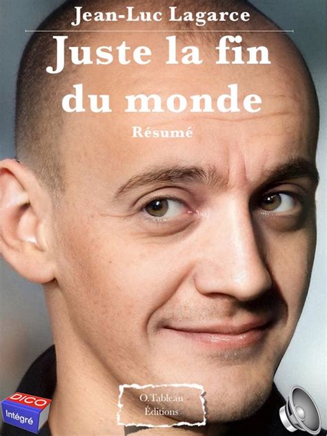 Fiche de lecture Jean Luc Lagarce Juste la fin du monde Résumé