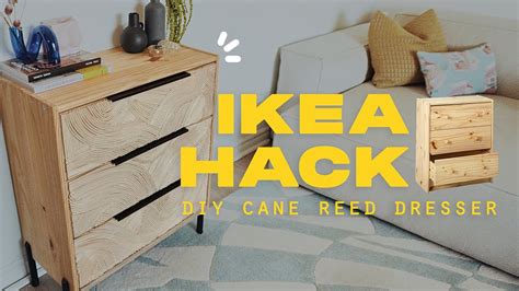 Diy Ikea Dresser Upcycle Cane Reeded Drawer Hack Youtube