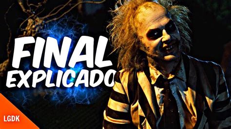 FINAL EXPLICADO DE BEETLEJUICE 2023 BEETLEJUICE 2 FECHA DE ESTRENO