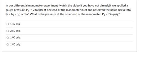 Solved In our differential manometer experiment (watch the | Chegg.com