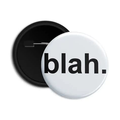 Blah Pin Back Button Badge Dot Badges