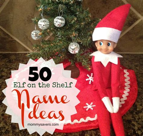 Elf on the Shelf Names: 50 Ideas for Boys and Girls - Mommysavers ...