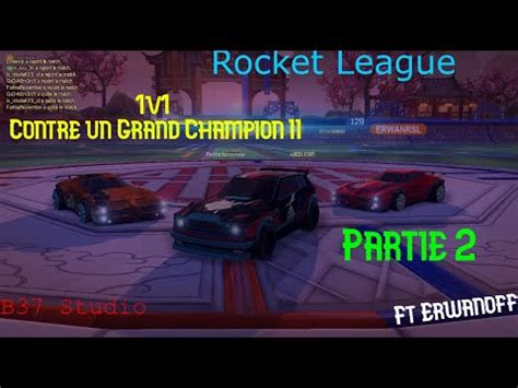 On 1v1 Et 2v1 Un Grand Champion II Partie 2 Ft Erwanoff Mercredi