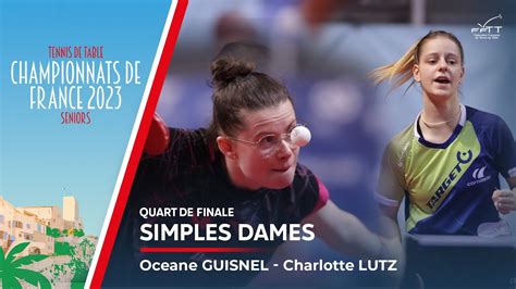 Océane GUISNEL vs Charlotte LUTZ 1 4 DE FINALE FRANCE 2023 YouTube