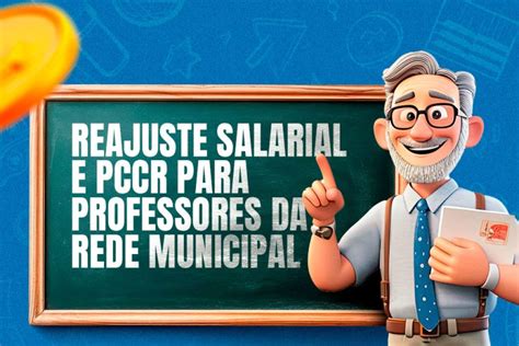 Prefeitura Conceder Reajuste Salarial De E Implementar Plano De