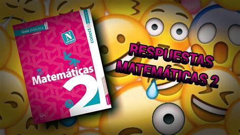 Conecta Libro De Matemáticas De Segundo Grado De Secundaria Contestado Matematicas 2 Conecta