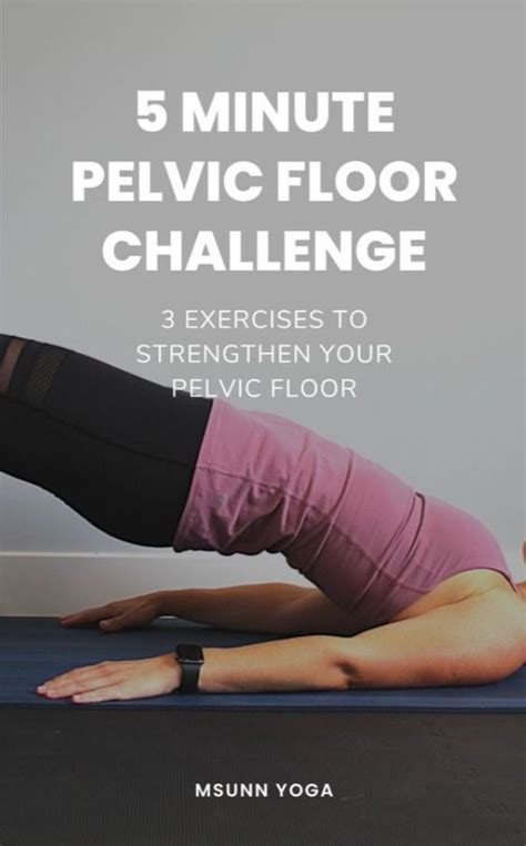 Strengthen Pelvic Floor Exercises Pelvic Floor Exercises For Prolapse