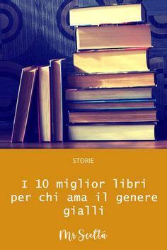 La Classifica Dei 10 Migliori Libri Gialli Scelti 2020 Libri Di