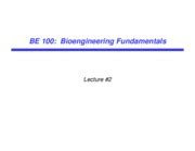 BE100Lecture2 BE 100 Bioengineering Fundamentals Lecture 2 Outline