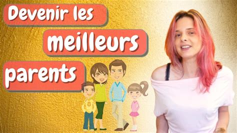 Comment être le meilleur parent possible Parentalité et fonctions