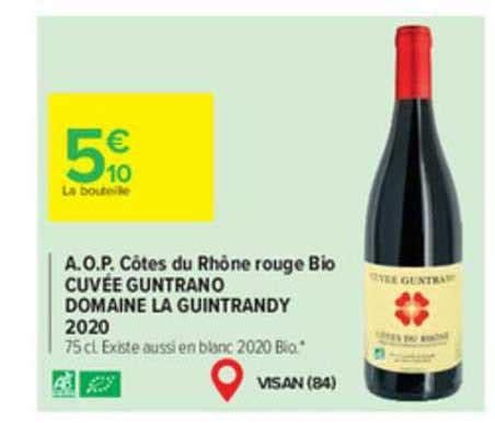 Promo A o p Côtes Du Rhône Rouge Bio Cuvée Guntrano Domaine La