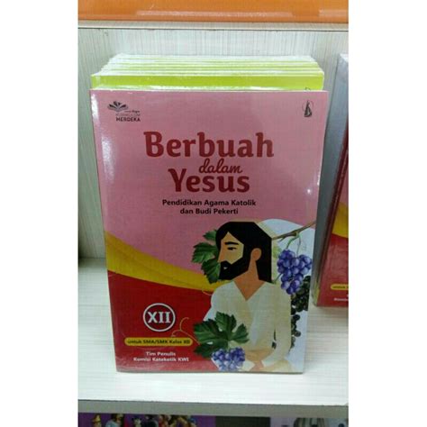 Jual Berbuah Dalam Yesus Untuk SMA Kelas 12 Kelas XII Pendidikan