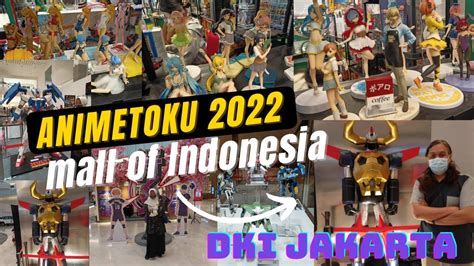 Animetoku 2022 Mall Of Indonesia Jakarta YouTube