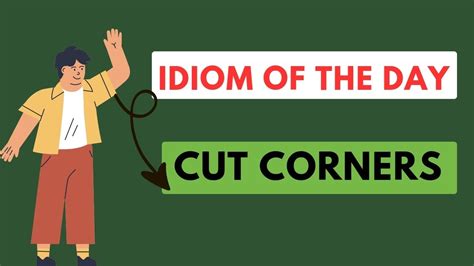 Idiom Of The Day Cut Corners Learn And Improve Your English With