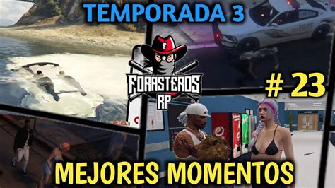 MEJORES MOMENTOS GTA ROLEPLAY TEMP 3 23 FORASTEROS RP YouTube