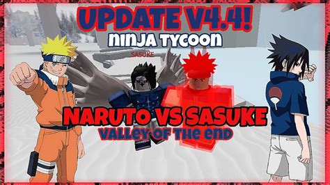 Ninja Tycoon Naruto Vs Sasuke Valley Of The End Roblox Naruto Vs