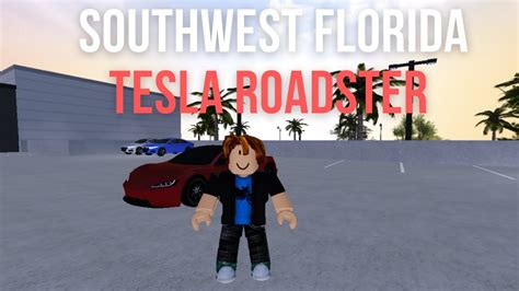 Southwest Florida Tesla Roadster Review Roblox YouTube