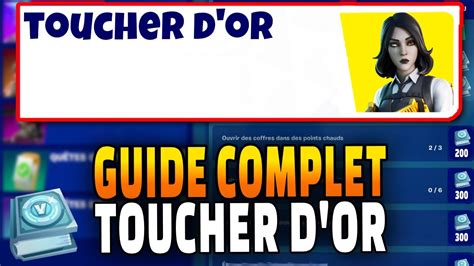 Guide Complet QuÊtes Toucher Dor Sur Fortnite Chapitre 4 Astuces